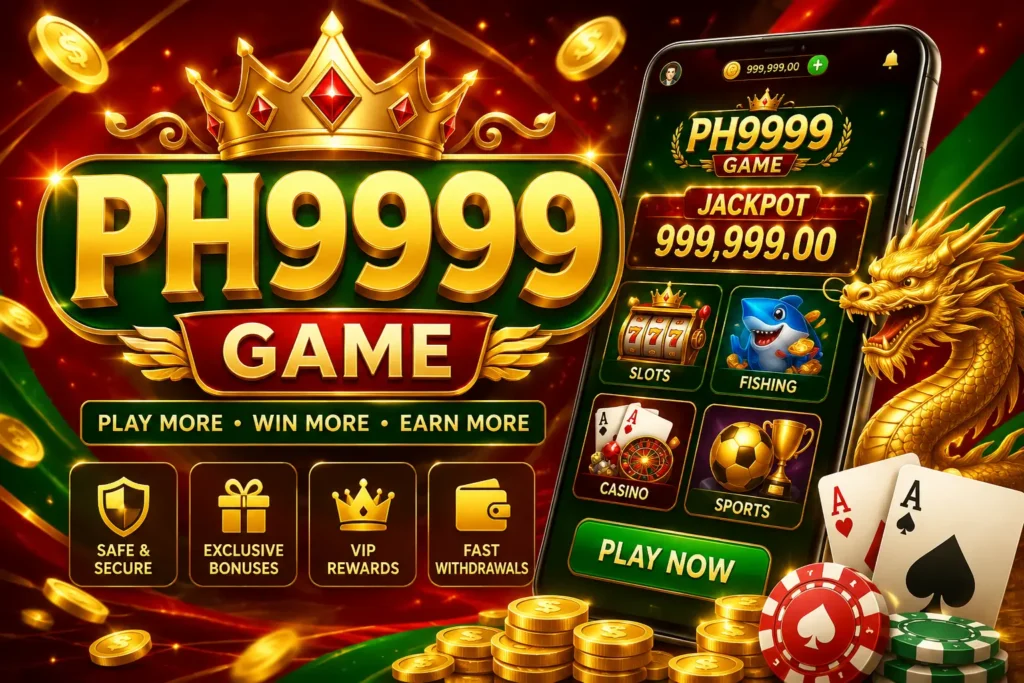 PH9999 Game
Play More
Win More
Earn More